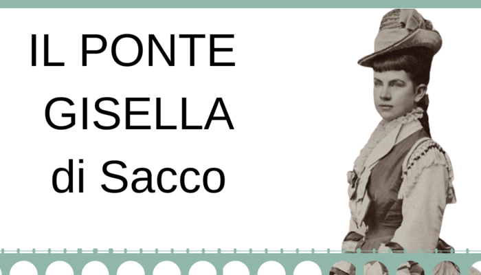 Il ponte Gisella di Sacco