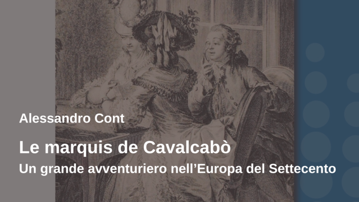 Le marquis de Cavalcabò. Un grande avventuriero nell’Europa del Settecento