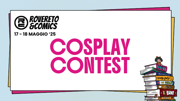 Cosplay Contest Rovereto&Comics