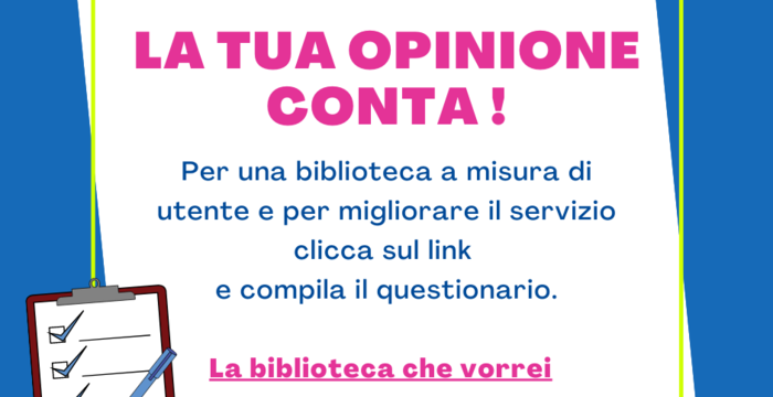 LA TUA OPINIONE CONTA!