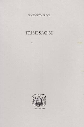 Primi saggi di Benedetto Croce
