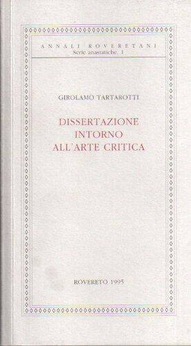 Frontespizio di G. Tartarotti, "Dissertazione intorno all'arte critica" ed. anastatica 1995